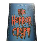 The Horror Crypt "Of the horror crypt" Sign (Wood)